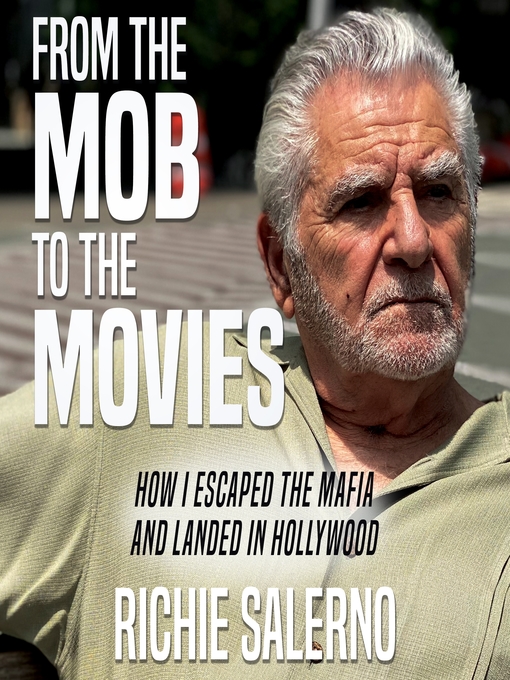 Title details for From the Mob to the Movies by Richie Salerno - Wait list